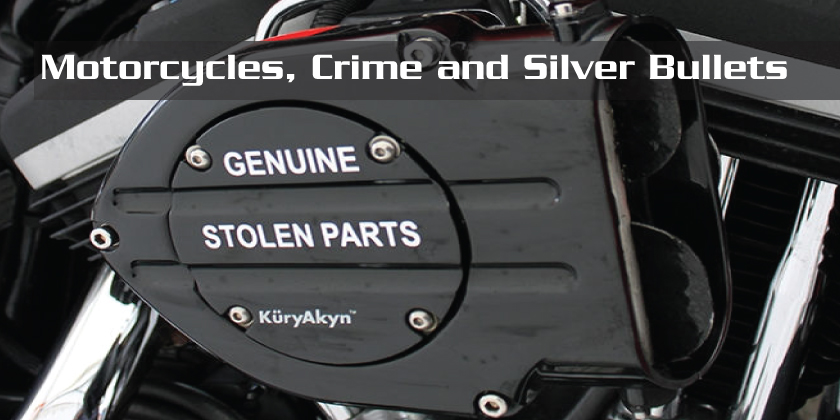 Motorcycles, Crime and Silver Bullets